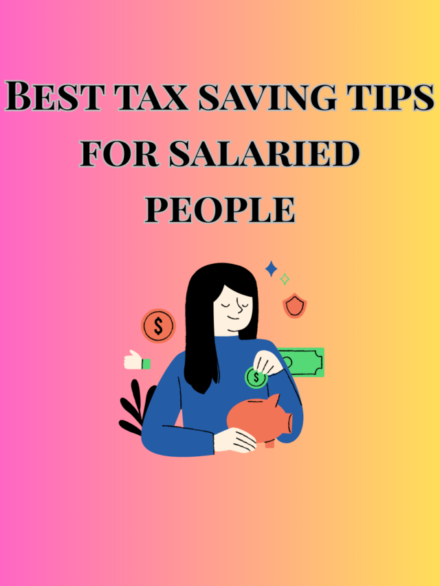 Best Tax Saving Tips for Salaried People in 2025