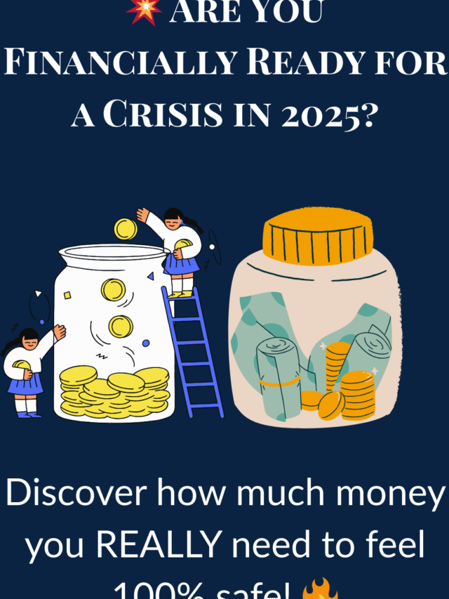 Are You Financially Ready for a Crisis in 2025?